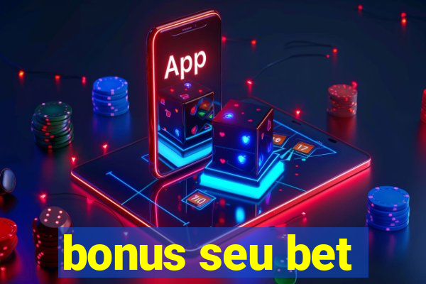 bonus seu bet